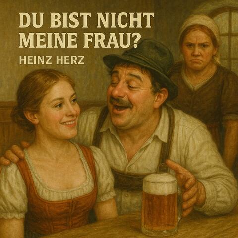 Du Bist Nicht Meine Frau?