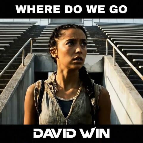 WHERE DO WE GO
