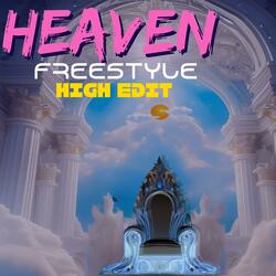 Heaven Freestyle (High Edit)