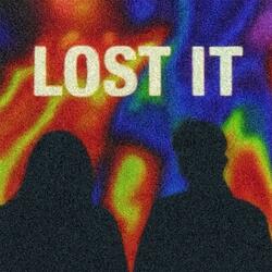 LOST IT