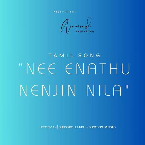 Nee Enathu Nenjin Nila | Tamil Song