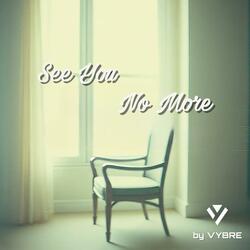 See You No More