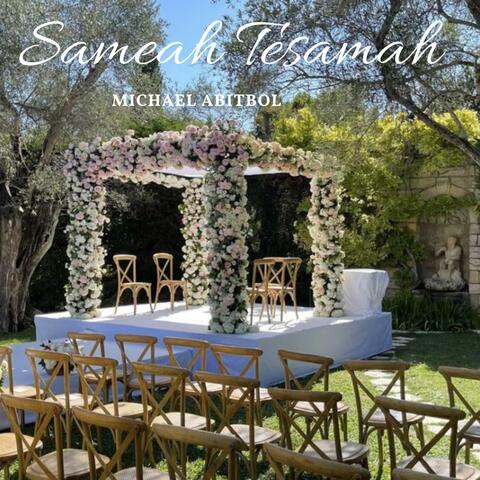 SAMEAH TESAMAH שמח תשמח
