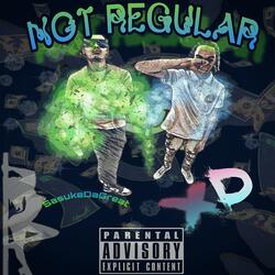 Not Regular (feat. BIGXD)