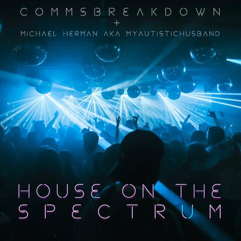 House On The Spectrum