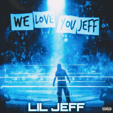 We Love You Jeff