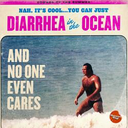 Nah, It’s Cool, You Can Just Diarrhea in the Ocean, and No One Even Cares