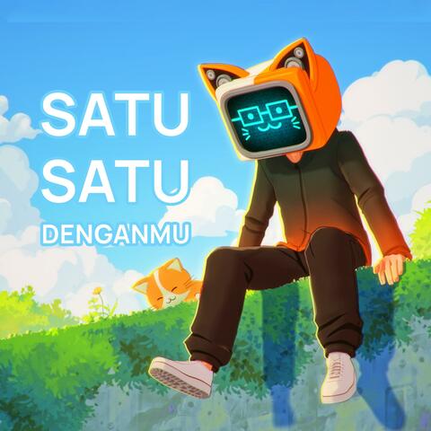 Satu-Satu Denganmu