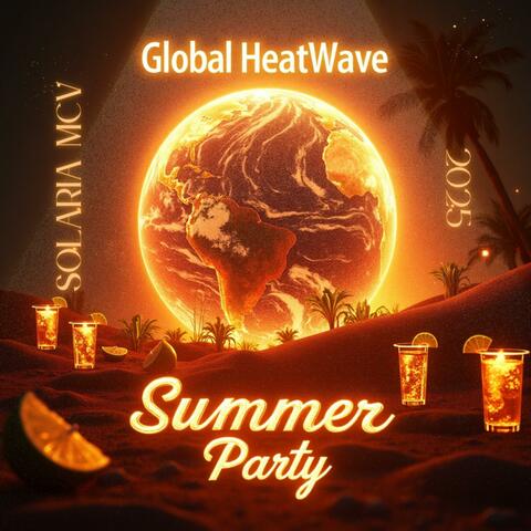 Global Heatwave 2025 MCV Summer Party