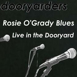 Rosie O'Grady Blues (Live in the Dooryard)