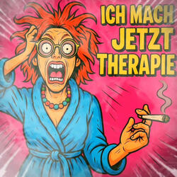 Ich mach jetzt Therapie