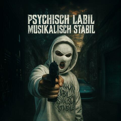 Psychisch labil, musikalisch stabil