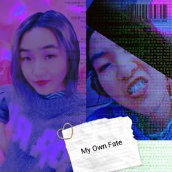 My Own Fate