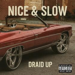 Nice & Slow