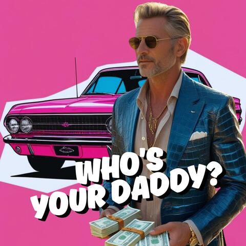 Who's Your Daddy