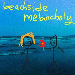 Beachside Melancholy