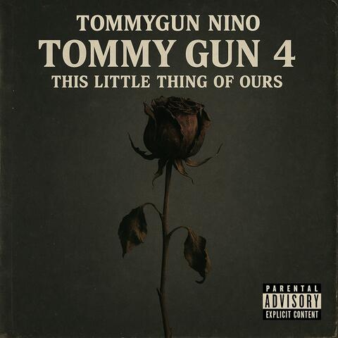 Tommy Gun 4 : This Little Thing Of Ours