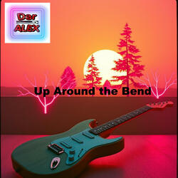 Up Around the Bend