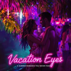 Vacation Eyes