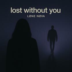lost without you