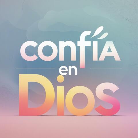 Confía en Dios