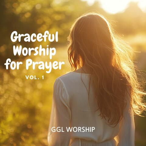 Graceful Worship for Prayer-Vol.1
