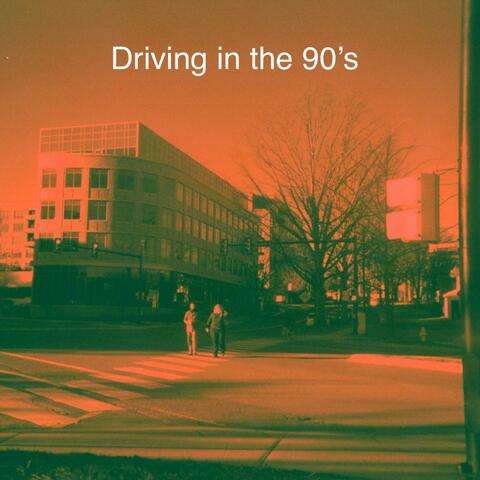 Driving in the 90's