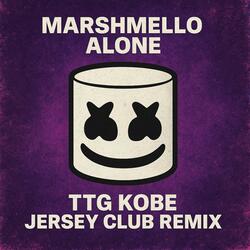 Alone (TTG Kobe Jersey Club Remix)