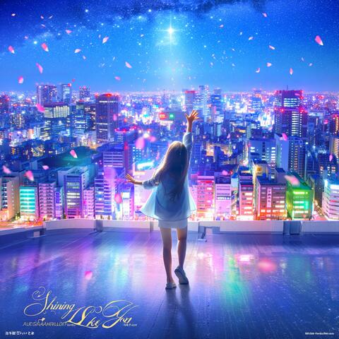 Shining like You