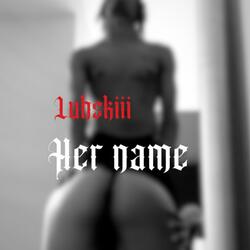Her Name