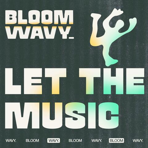 LET THE MUSIC