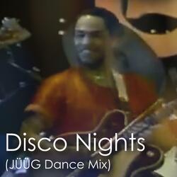 Disco Nights (JÜÜG Dance Mix)
