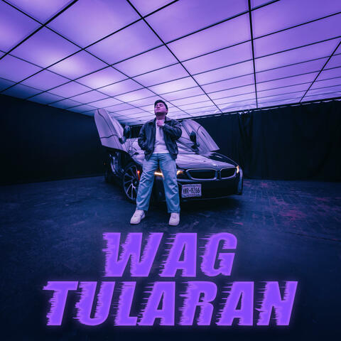 Wag Tularan