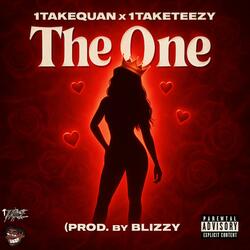 The one (feat. 1TakeTeezy)