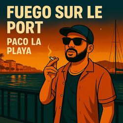 Fuego sur le port