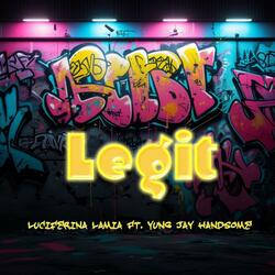 Legit (feat. Yung Jay Handsome)