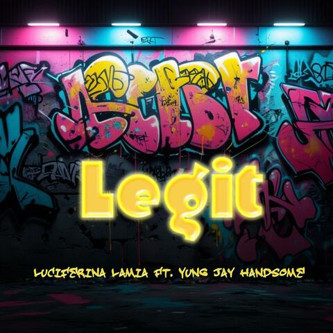 Legit (feat. Yung Jay Handsome)