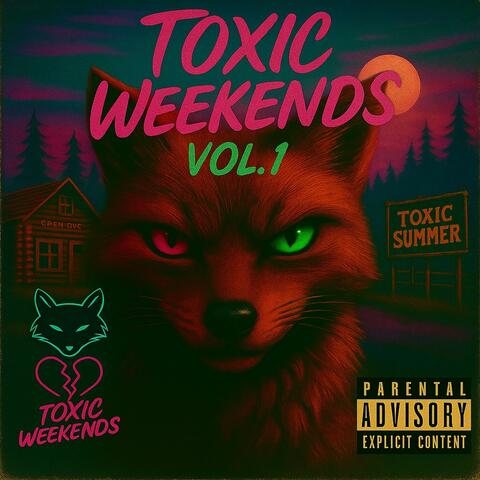 Toxic Weekends Volume 1