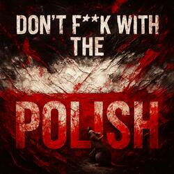 Dont Fuck with The Polish (numetal)