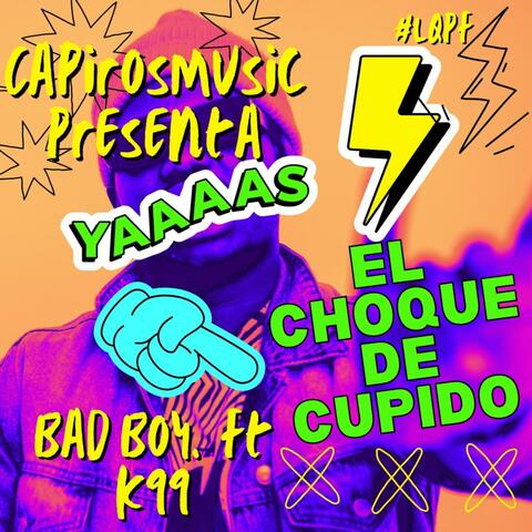El Choque de Cupido (feat. K99 The Black Rhyno.)
