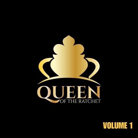 Queen of the Ratchet, Vol. 2