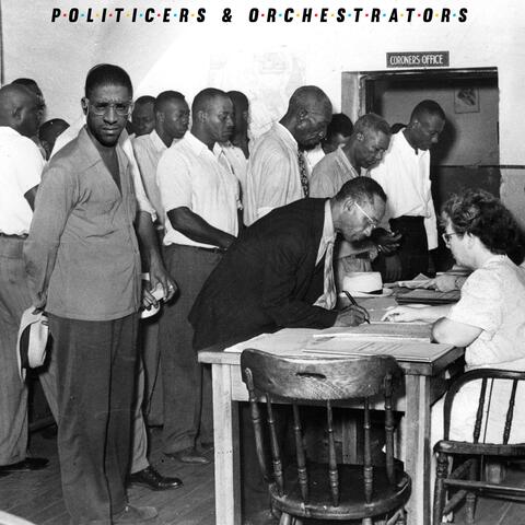 Politicer's & Orchestrator's