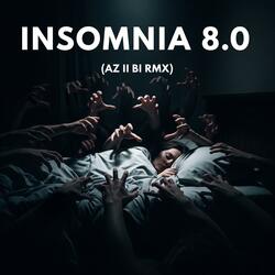 Insomnia 8.0 (AZIIBI RMX)