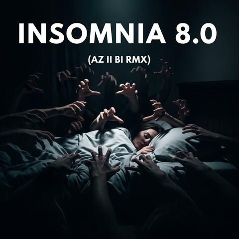 Insomnia 8.0 (AZIIBI RMX)