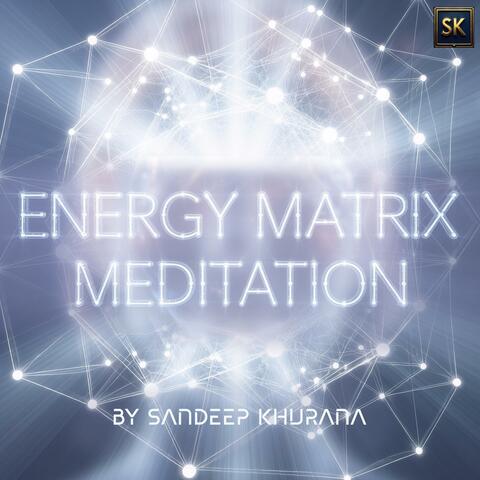 Energy Matrix Meditation