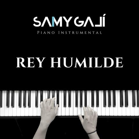 Rey Humilde (Piano Instrumental)