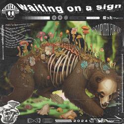 waiting on a sign
