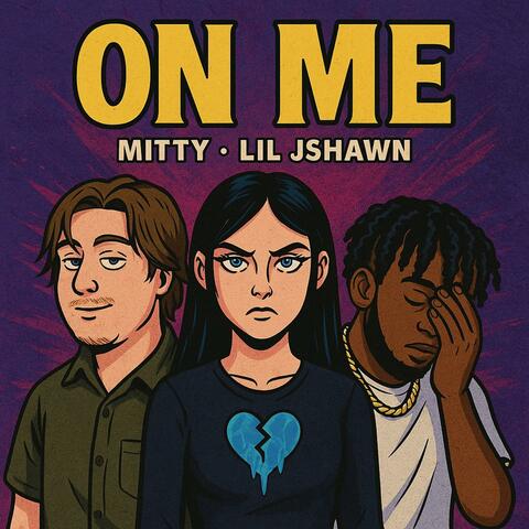 On Me (feat. Lil Jshawn)