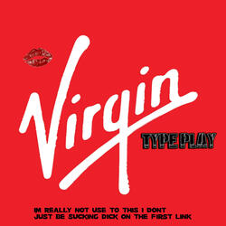 Type Play Virgin