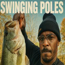 Swinging Poles
